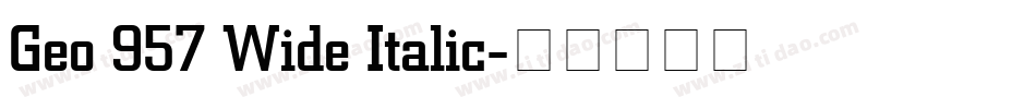 Geo 957 Wide Italic字体转换